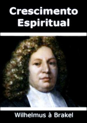 Cover of the book Crescimento Espiritual by Andreson Mota