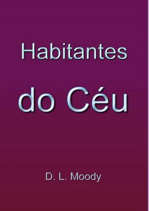 Cover of the book Habitantes Do Céu by Eduardo Ribeiro Galvão