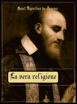 Cover of the book La vera religione by Padre F. S. Schouppe