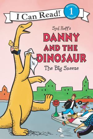 Cover of the book Danny and the Dinosaur: The Big Sneeze by Samantha Weiland