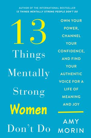 Cover of the book 13 Things Mentally Strong Women Don't Do by Jad Haeffely