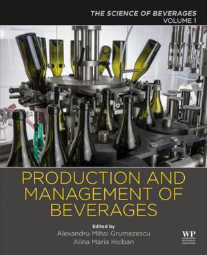 Cover of the book Production and Management of Beverages by Xiong Zhang, Zhen Chen, Yan Liu