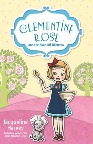 Cover of the book Clementine Rose and the Bake-Off Dilemma 14 by Jody Allen