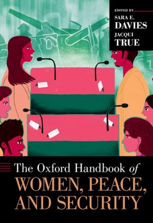 Cover of the book The Oxford Handbook of Women, Peace, and Security by Zizi Papacharissi