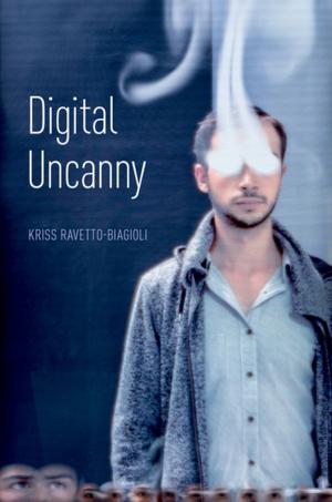 Cover of the book Digital Uncanny by Jeffrey J. Martin
