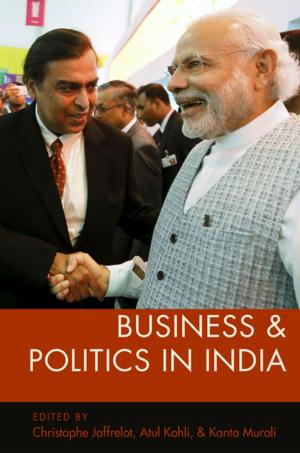 Cover of the book Business and Politics in India by Nino B. Cocchiarella, Max A. Freund