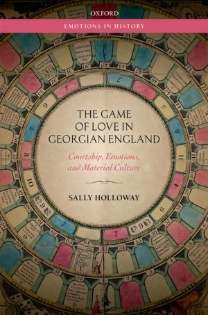Cover of the book The Game of Love in Georgian England by Troels Engberg-Pedersen