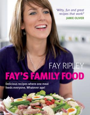 Cover of the book Fay's Family Food by Kevin Bridges