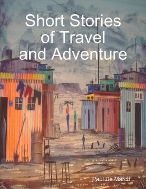 Cover of the book Short Stories of Travel and Adventure by Tawia Tsekumah