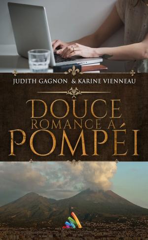 Cover of the book Douce romance à Pompéi by Karine Jette