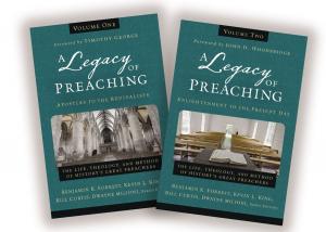 Cover of the book A Legacy of Preaching: Two-Volume Set---Apostles to the Present Day by Nijay K. Gupta, Michael F. Bird