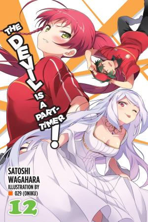 Cover of the book The Devil Is a Part-Timer!, Vol. 12 (light novel) by Hiroji Mishima, Ichiei Ishibumi, Zero Miyama