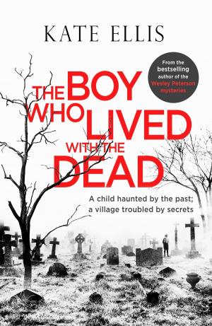 Book cover of The Boy Who Lived With The Dead