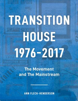 Cover of the book Transition House, 1976-2017: The Movement and the Mainstream by John Wilbourn