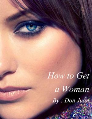 Cover of the book How to Get a Woman? by LV Dutton