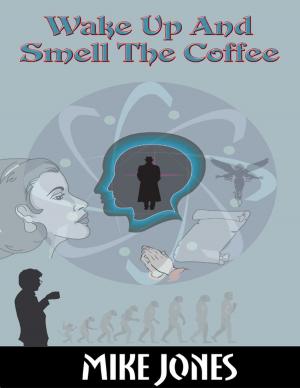 Cover of the book Wake Up and Smell the Coffee by Justine Camacho-Tajonera