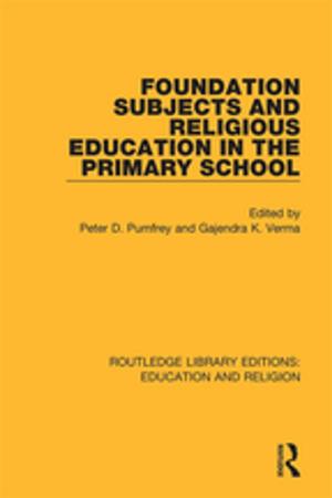 Cover of the book Foundation Subjects and Religious Education in the Primary School by David Williams