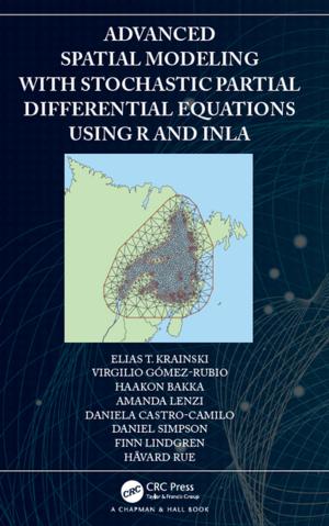 Book cover of Advanced Spatial Modeling with Stochastic Partial Differential Equations Using R and INLA