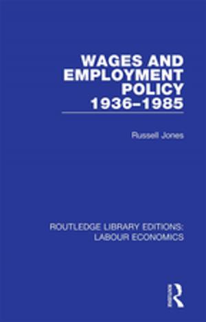 Cover of the book Wages and Employment Policy 1936-1985 by Sonia Wilson