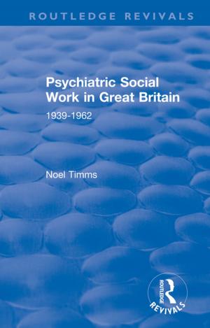 Cover of the book Psychiatric Social Work in Great Britain by Hamilton, E R