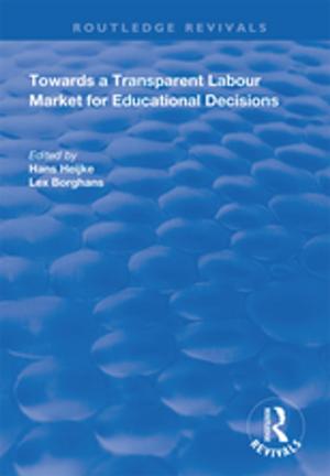 Cover of the book Towards a Transparent Labour Market for Educational Decisions by Hans J. Markowitsch, Harald Welzer
