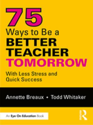 Book cover of 75 Ways to Be a Better Teacher Tomorrow