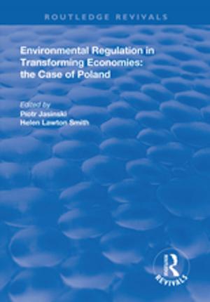 Cover of the book Environmental Regulation in Transforming Economies: The Case of Poland by Ronald A. Nykiel