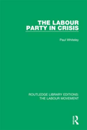 Book cover of The Labour Party in Crisis