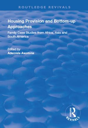 Cover of the book Housing Provision and Bottom-up Approaches by Richard J. Shuster