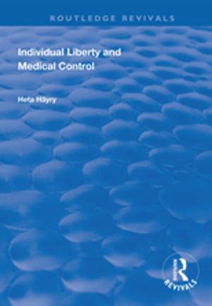 Cover of the book Individual Liberty and Medical Control by Helen May, Baljit Kaur, Larry Prochner