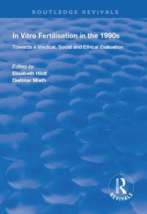Cover of the book In Vitro Fertilisation in the 1990s by Christopher Ross, Bill Richardson, Begoña Sangrador-Vegas