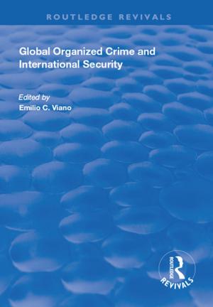 Cover of the book Global Organized Crime and International Security by Sarah Marie Stitzlein