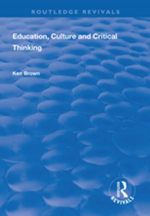 Cover of the book Education, Culture and Critical Thinking by Hillel Ticktin