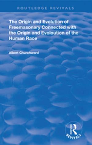 Book cover of The Origin and Evolution of Freemasonary Connected with the Origin and Evoloution of the Human Race.