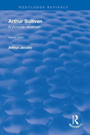 Cover of the book Arthur Sullivan: A Victorian Musician by Łukasz Hirszowicz