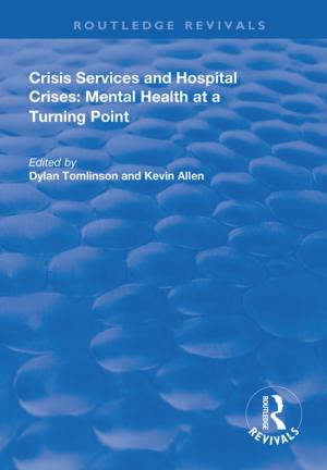Cover of the book Crisis Services and Hospital Crises by Katharine M. Banham Bridges