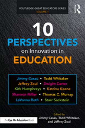 Cover of the book 10 Perspectives on Innovation in Education by Robert A. Ellis, Peter Goodyear