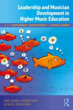Cover of the book Leadership and Musician Development in Higher Music Education by Jae K. Shim, Joel G. Siegel, Marc H. Levine