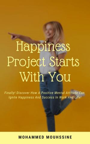 Cover of the book Happiness Project Starts With You by Kathy Green