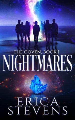Cover of the book Nightmares (The Coven, Book 1) by Erica Stevens