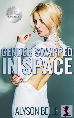 Cover of the book Gender Swapped in Space by Alyson Belle
