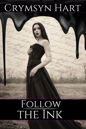 Cover of the book Follow the Ink by Crymsyn Hart