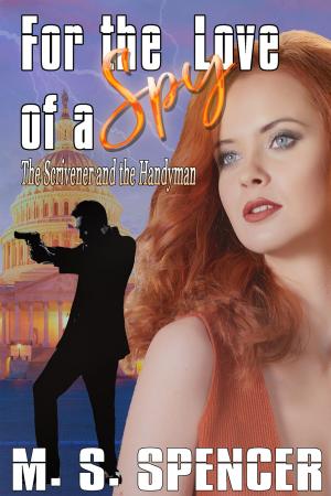 Cover of the book For the Love of a Spy: The Scrivener and the Handyman by Joyce Humphrey Cares