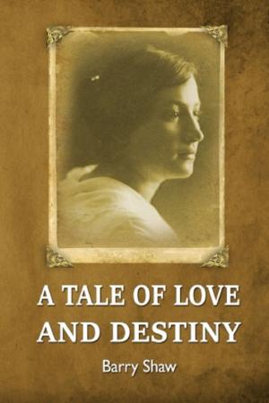Cover of the book A Tale of Love and Destiny by M G Nelson