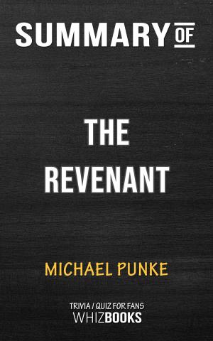 Cover of Summary of The Revenant: A Novel of Revenge by Michael Punke (Trivia/Quiz for Fans)