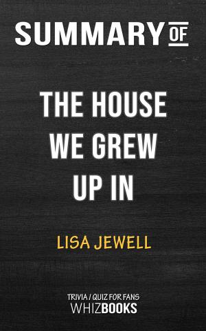 Book cover of Summary of The House We Grew Up In: A Novel: Trivia/Quiz for Fans