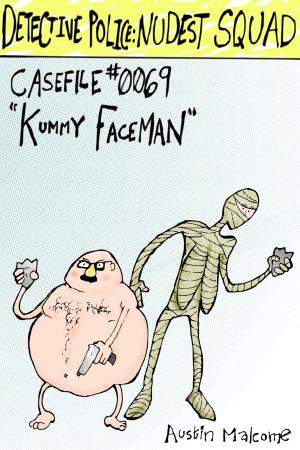 Book cover of Detective Police: Nudest Squad Case #0069: "Kummy Faceman"