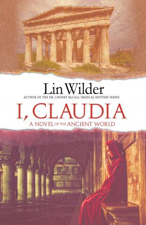 Cover of the book I, Claudia A Novel of the Ancient World by Mhari Matheson