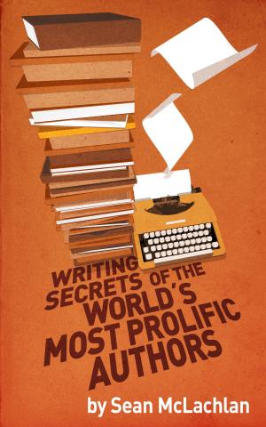 Book cover of Writing Secrets of the World's Most Prolific Authors