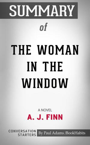 Cover of the book Summary of The Woman in the Window: A Novel by A. J. Finn | Conversation Starters by Whiz Books